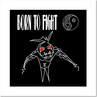 born to fight Posters and Art